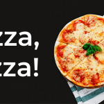 a pizza on a black background, white text reading "pizza, pizza!"