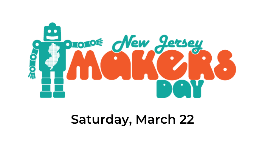 New Jersey Makers Day - Saturday, March 22